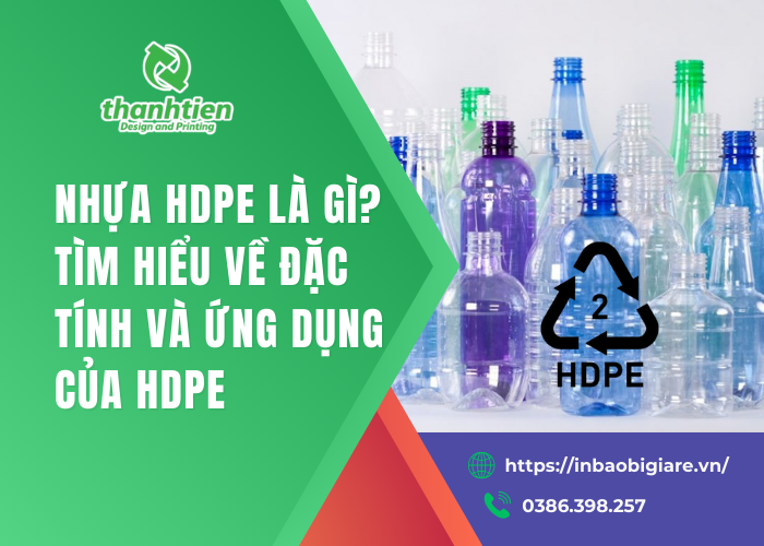 Nhựa HDPE Là Gì? Tìm Hiểu Về Đặc Tính Và Ứng Dụng Của HDPE