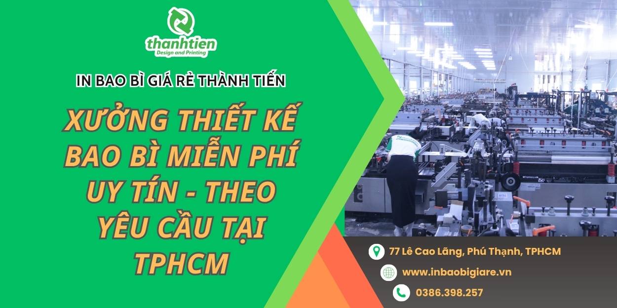 Xưởng In Bao Bì - Thiết Kế Miễn Phí
